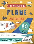 Lonely Planet Kids, Baker, Laura - Lonely Planet Kids The Big Book of Plane Activities
