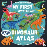 Lonely Planet Kids, Lonely Planet - Lonely Planet Kids My First Lift-the-Flap Dinosaur Atlas