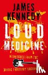 Kennedy, James - Loud Medicine