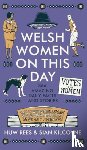 Rees, Huw, Kilcoyne, Sian - Welsh Women on This Day