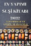 Mutlu Yazici - Ev Yapimi SuŞİ Kİtabi 2022