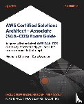 Chismon, Michelle, Gawron, Kate - AWS Certified Solutions Architect - Associate (SAA-C03) Exam Guide