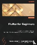 Bailey, Thomas, Biessek, Alessandro - Flutter for Beginners