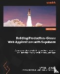 Lorenz, David - Building Production-Grade Web Applications with Supabase