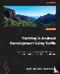 Rodríguez, Gema Socorro - Thriving in Android Development Using Kotlin