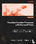 Parker, David J, Leli¿, ¿Enaj - Visualize Complex Processes with Microsoft Visio