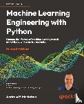 McMahon, Andrew - Machine Learning Engineering with Python - Second Edition