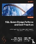 Hughes, Steve, Neer, Dennis, Singh, Ram Babu - SQL Query Design Patterns and Best Practices