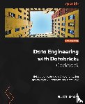 Chadha, Pulkit - Data Engineering with Databricks Cookbook