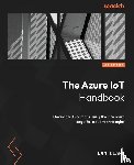 Clark, Dan - The Azure IoT Handbook