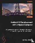 Künneth, Thomas - Android UI Development with Jetpack Compose - Second Edition