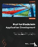 Sharma, Akhil - Rust for Blockchain Application Development