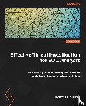 Yahia, Mostafa - Effective Threat Investigation for SOC Analysts