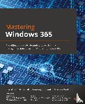 Brinkhoff, Christiaan, Patnaik, Sandeep, Pedholt, Morten - Mastering Windows 365