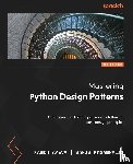 Ayeva, Kamon, Kasampalis, Sakis - Mastering Python Design Patterns - Third Edition