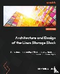 Umer, Muhammad - Architecture and Design of the Linux Storage Stack