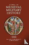  - Journal of Medieval Military History: Volume XXII