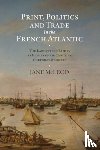 McLeod, Professor Jane - Print, Politics and Trade in the French Atlantic