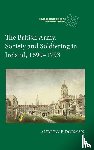 Dorman, Dr Andrew P. - The British Army, Society and Soldiering in Ireland, 1699-1793