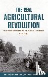 Brassley, Paul, Winter, Professor Michael, Lobley, Professor Matt, Harvey, Professor David - The Real Agricultural Revolution