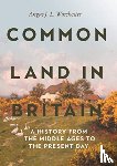 Winchester, Angus J L - Common Land in Britain