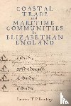 Brinkley, Leanna - Coastal Trade and Maritime Communities in Elizabethan England