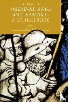 Moffat, Ralph (Contributor) - Medieval Arms and Armour: A Sourcebook. Volume III: 1450-1500