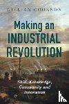 Cookson, Gillian - Making an Industrial Revolution