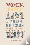 Renberg, Dr Lynneth Miller (Assistant Professor of History) - Women, Dance and Parish Religion in England, 1300-1640