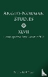 - Anglo-Norman Studies XLVII