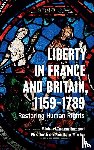 Tugendhat, Sir Michael, Martin, Elizabeth de Montlaur - Liberty in France and Britain, 1159–1789