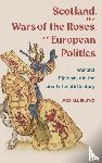 Brown, Professor Michael H (Customer) - Scotland, the Wars of the Roses, and European Politics