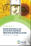  - Green Chemistry and Green Materials from Plant Oils and Natural Acids