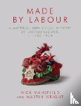 Mansfield, Nick, Wright, Martin - Made by Labour