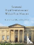  - Swansea’s Royal Institution and Wales’s First Museum