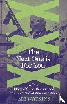 Watkins, Ali Marie - The Next One is For You