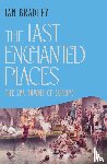 Bradley, Ian - The Last Enchanted Places