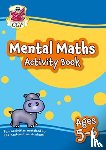 CGP Books - Mental Maths Activity Book for Ages 5-6 (Year 1)