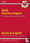 CGP Books - New SEAG Entrance Assessment Practice Papers (with Parents' Guide & Online Edition): for the 2025 exams