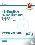 CGP Books - 11+ GL 10-Minute Tests: English Spelling, Punctuation & Grammar - Ages 10-11 Book 2 (with Online Ed)