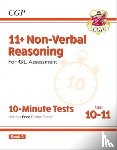 CGP Books - 11+ GL 10-Minute Tests: Non-Verbal Reasoning - Ages 10-11 Book 2 (with Online Edition)