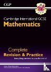 CGP Books - New Cambridge International GCSE Maths Complete Revision & Practice: Core & Extended (inc Online Ed): for the 2025 and 2026 exams