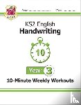 CGP Books - KS2 Year 3 English Handwriting 10-Minute Weekly Workouts