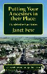 Few, Janet - Putting Your Ancestors in their Place