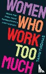 Thomas, Tamu - Women Who Work Too Much