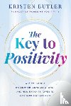 Butler, Kristen - The Key to Positivity