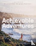 Wild, Charlie, Last, Jessica - Achievable Adventures