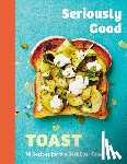 Kydd, Emily - Seriously Good Toast