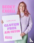 Excell, Becky - Gluten Free Air Fryer