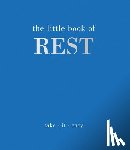 Gray, Joanna - The Little Book of Rest